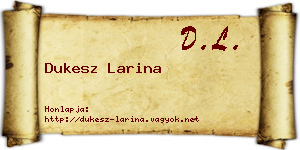 Dukesz Larina névjegykártya